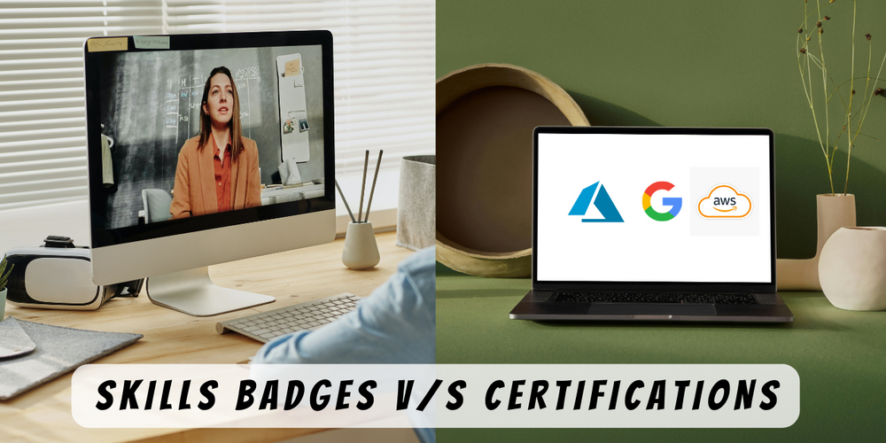 Skill Badges vs Certifications: Which One Is Right for You?